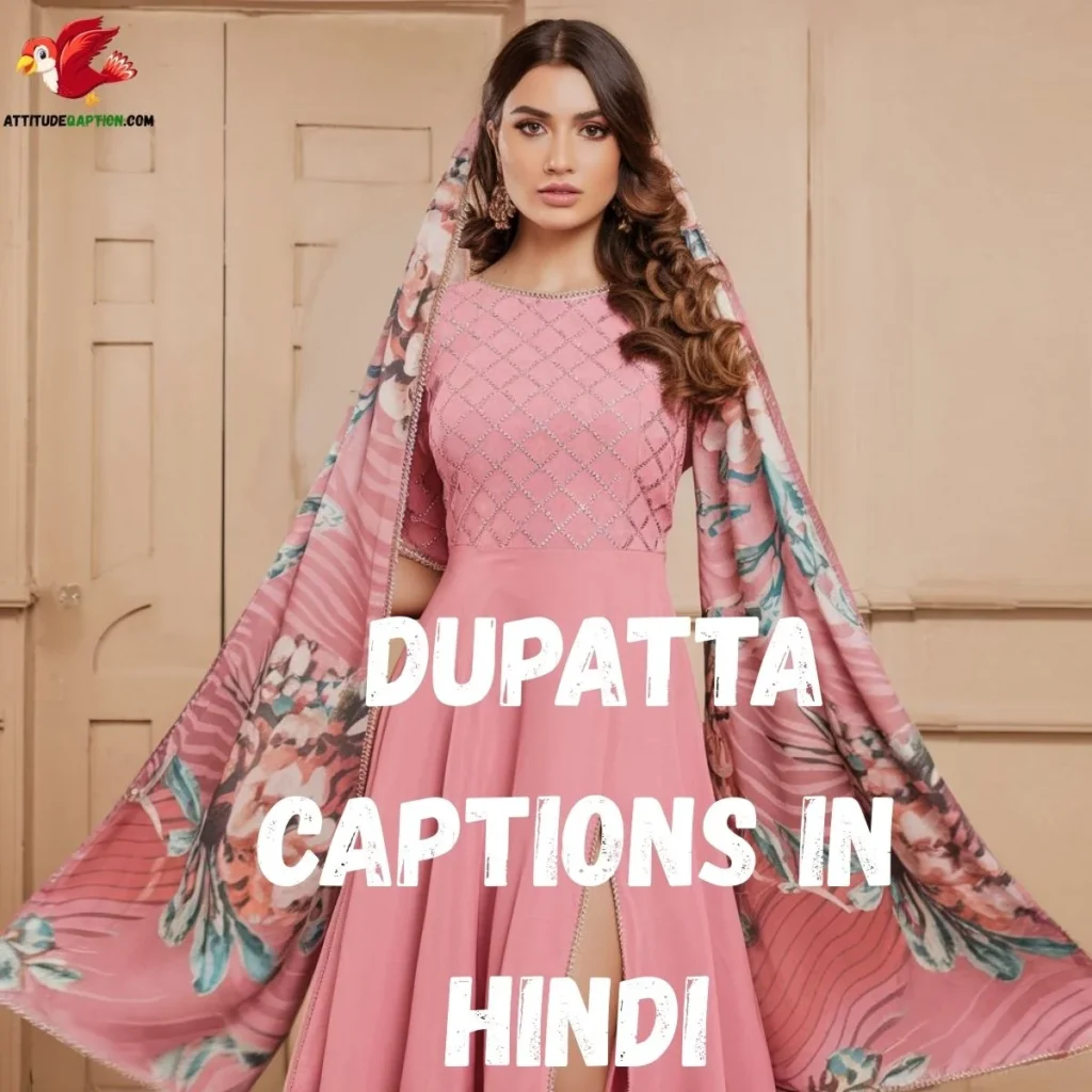 Dupatta Captions in Hindi