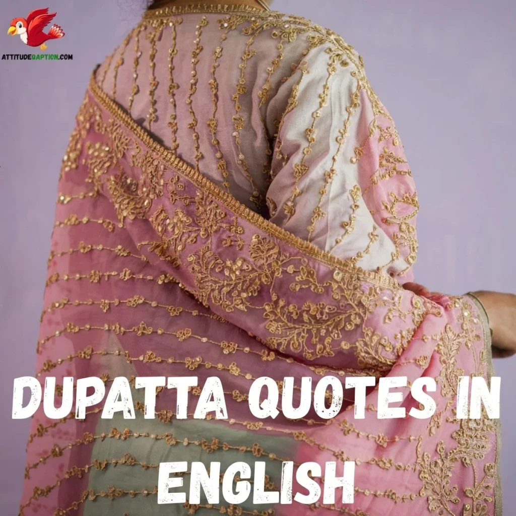 Dupatta Quotes in English