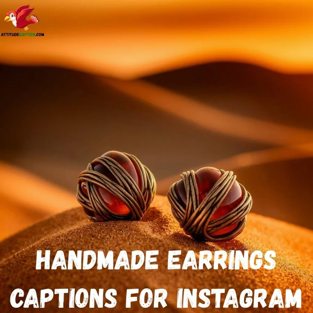  Handmade Earrings Captions for Instagram