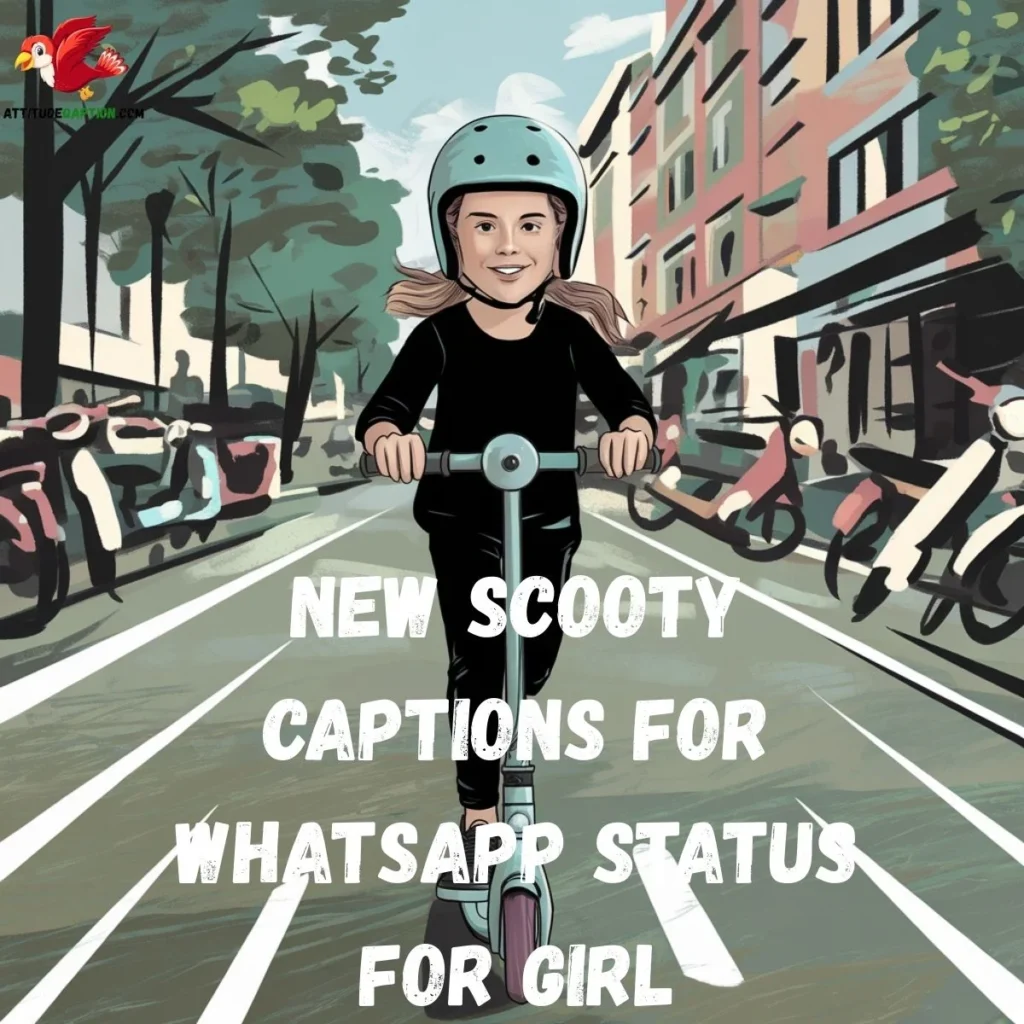New Scooty Captions for WhatsApp Status for Girl