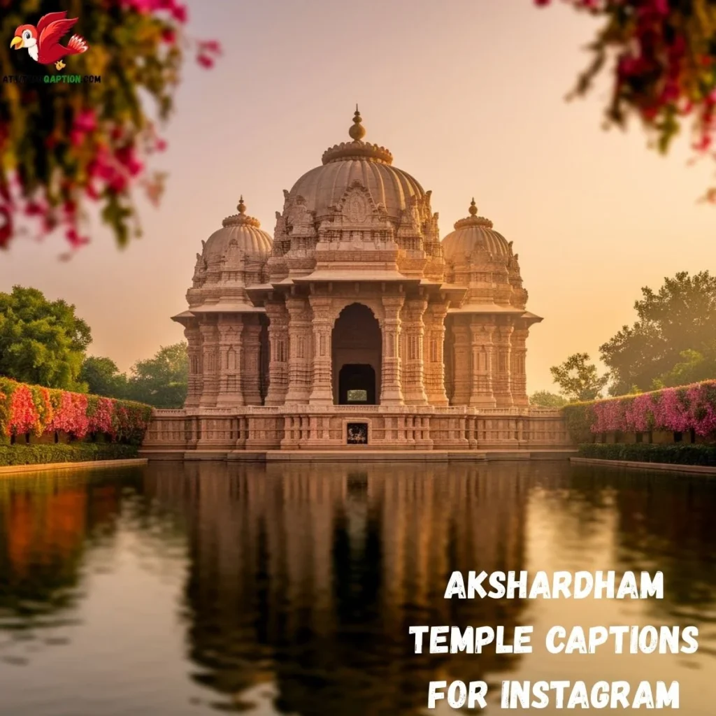 Akshardham Temple Captions for Instagram