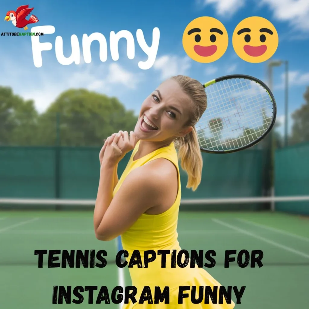 Tennis Captions for Instagram Funny 