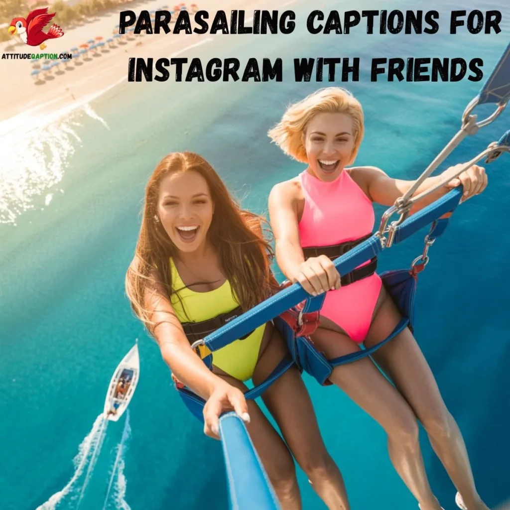  Parasailing Captions for Instagram with Friends 