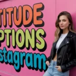 Attitude Captions for Instagram