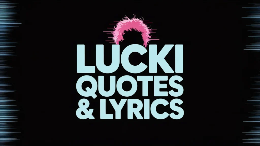 Lucki Quotes & Lyrics for Instagram