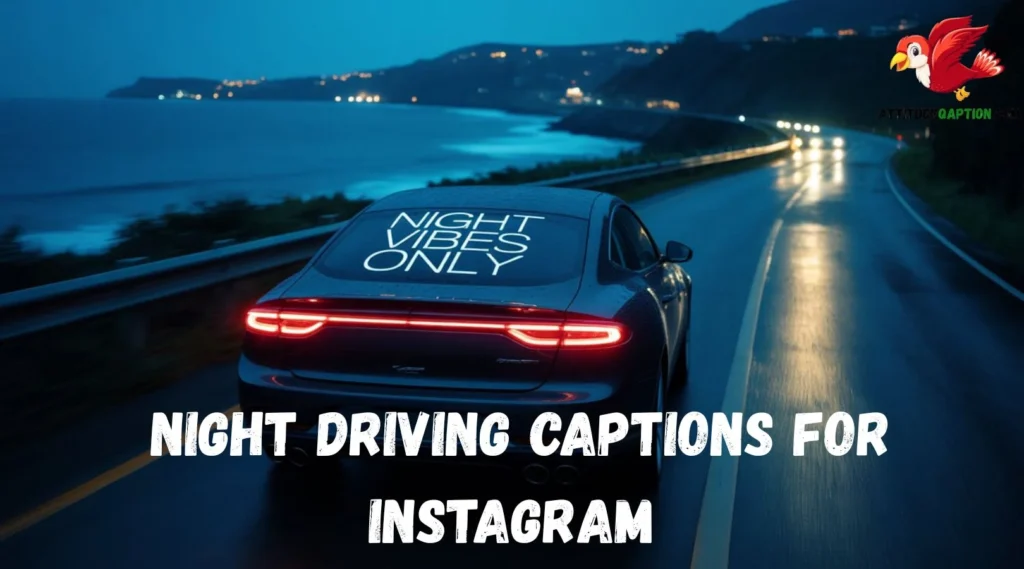 Night Driving Captions for Instagram