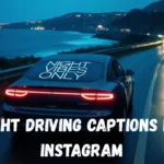 Night Driving Captions for Instagram
